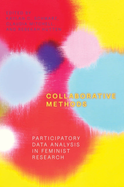 Collaborative Methods: Participatory Data Analysis in Feminist Research