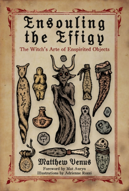 Ensouling the Effigy: The Witch's Arte of Inspirited Objects