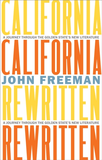 California Rewritten: A Journey Through the Golden State's New Literature