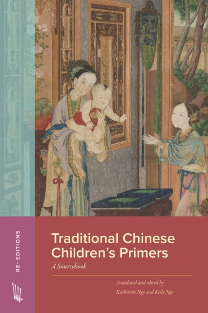 Traditional Chinese Children’s Primers: A Sourcebook