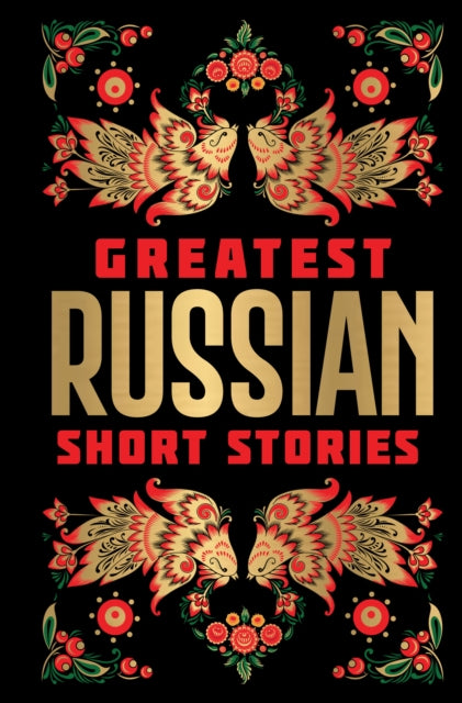 Greatest Russian Short Stories: Deluxe Hardbound Edition
