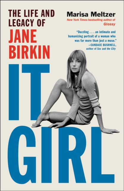 It Girl: The Life and Legacy of Jane Birkin
