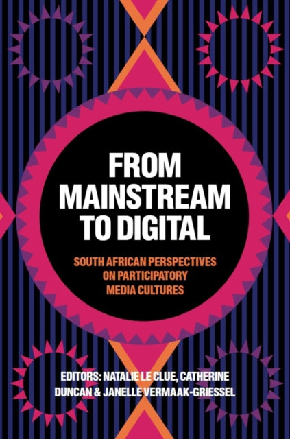 From Mainstream to Digital: South African Perspectives on Participatory Media Cultures