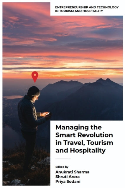 Managing the Smart Revolution in Travel, Tourism, and Hospitality