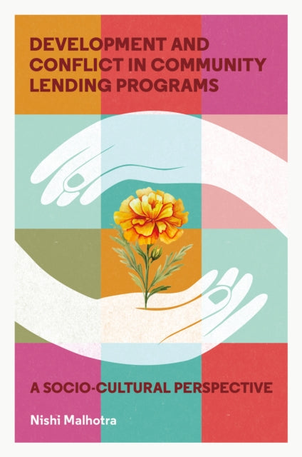 Development and Conflict in Community Lending Programs: A Socio-Cultural Perspective