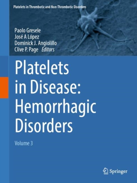 Platelets in Disease: Hemorrhagic Disorders: Volume 3