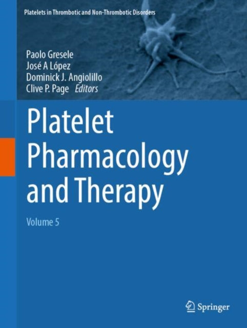 Platelet Pharmacology and Therapy: Volume 5