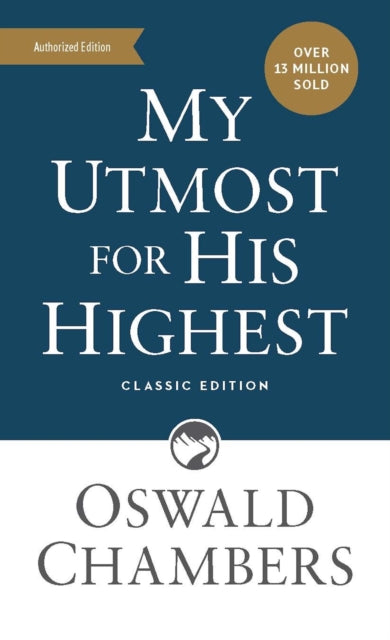 My Utmost for His Highest: Classic Language Mass Market Paperback (A Daily Devotional with 366 Bible-Based Readings)