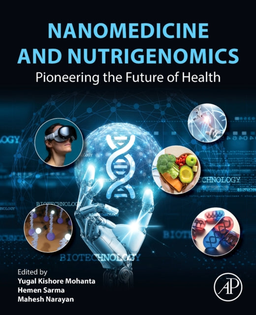 Nanomedicine and Nutrigenomics: Pioneering the Future of Health