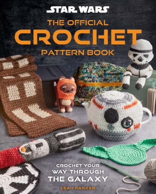 Star Wars: Crochet Your Way Across the Galaxy