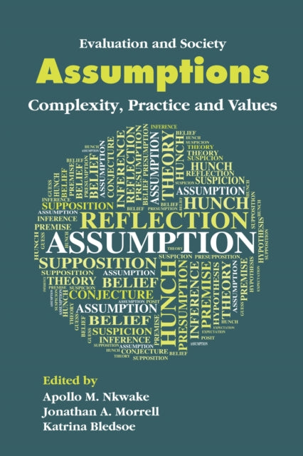 Assumptions: Complexity, Practice and Values