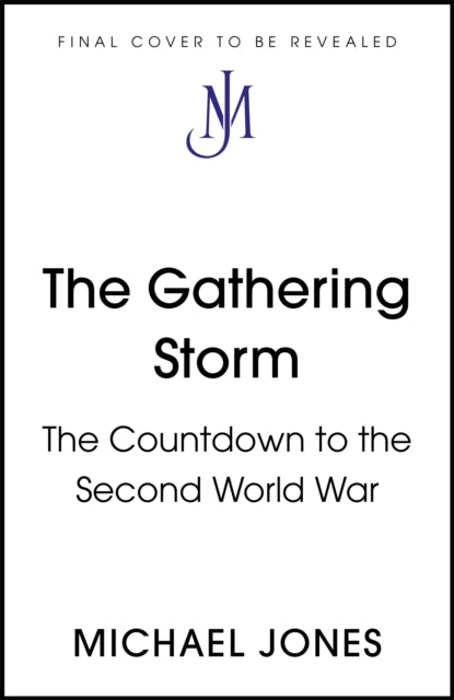 The Gathering Storm: The Countdown to the Second World War