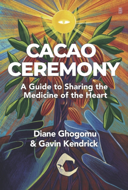 Cacao Ceremony: A Guide to Sharing the Medicine of the Heart