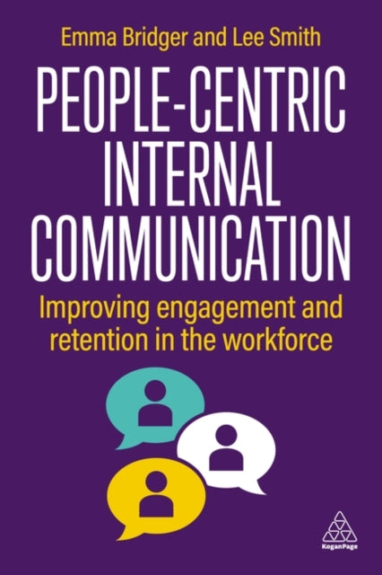 People-First Internal Communication: Improving Engagement and Retention in the Workforce