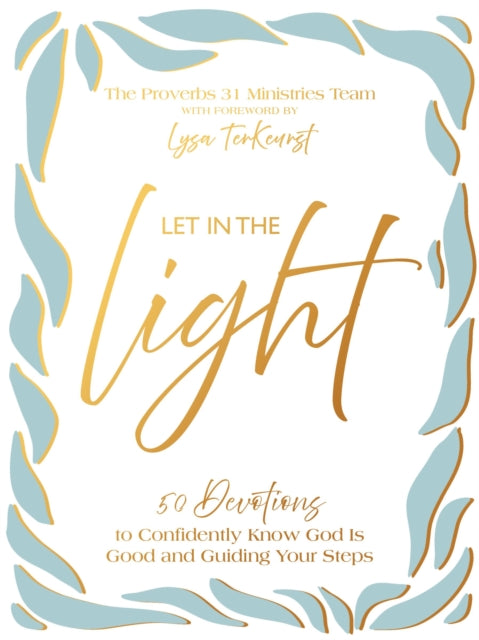 Let In the Light: 50 Devotions to Confidently Know God Is Good and Guiding Your Steps – A Daily Devotional for Advent and Christmas