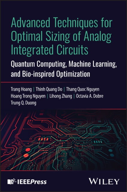 Advanced Techniques for Optimal Sizing of Analog Integrated Circuits: Quantum Computing, Machine Learning, and Bio-inspired Optimization