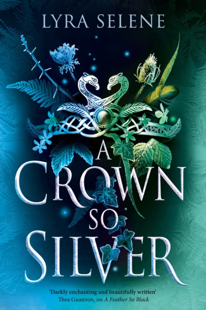 A Crown So Silver: the Spellbinding Number One Sunday Times Bestseller