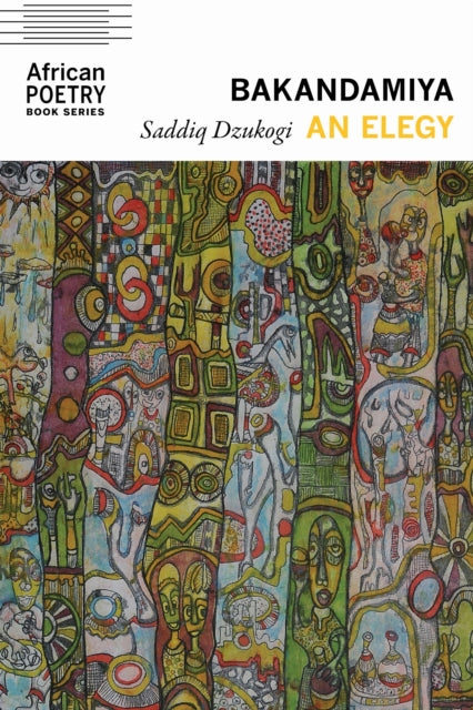Bakandamiya: An Elegy