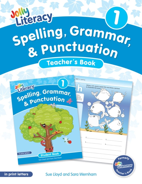Spelling, Grammar, & Punctuation Teacher’s Book 1: In Print Letters (American English edition)