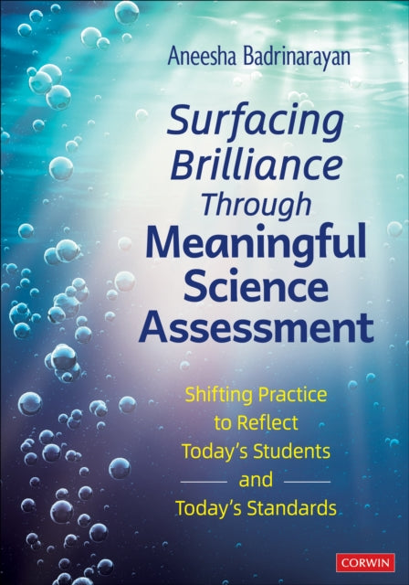 Surfacing Brilliance Through Meaningful Science Assessment: Shifting Practice to Reflect Today's Students and Today's Standards