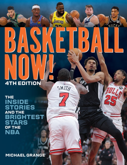 Basketball Now!: The Inside Stories and the Brightest Stars of the NBA