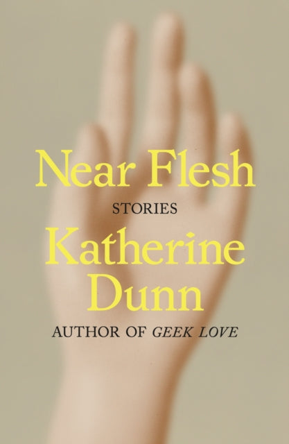 Near Flesh: Stories