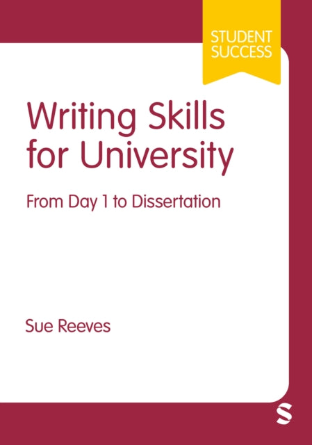 Writing Skills for University: From Day 1 to Dissertation