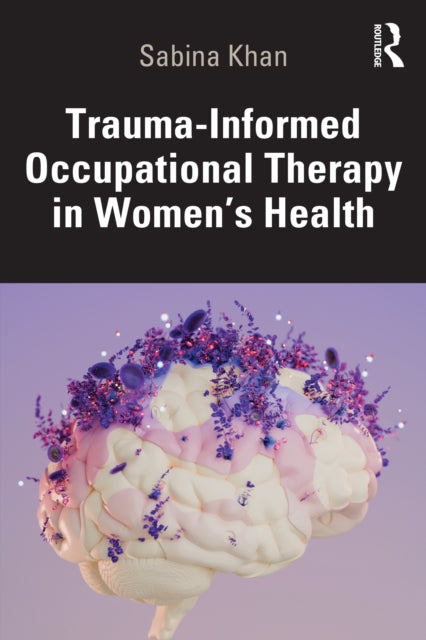 Trauma-Informed Occupational Therapy in Women’s Health