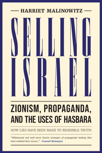 Selling Israel: Zionism, Propaganda, and the Uses of Hasbara