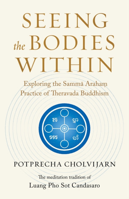 Seeing the Bodies Within: Exploring the Samma Araham Practice of Theravada Buddhism