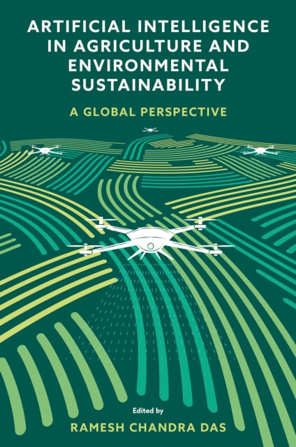 Artificial Intelligence in Agriculture and Environmental Sustainability: A Global Perspective