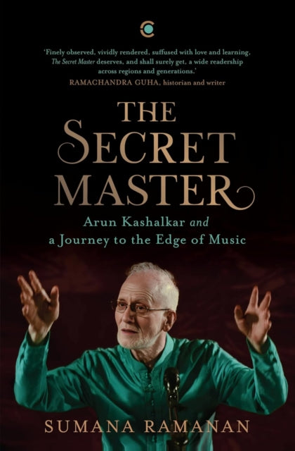 The Secret Master: Arun Kashalkar and a Journey to the Edge of Music
