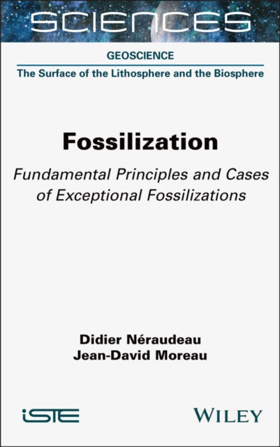 Fossilization: Fundamental Principles and Cases of Exceptional Fossilizations