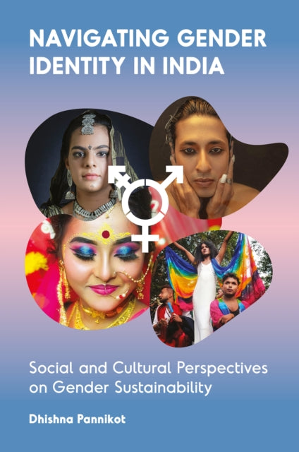Navigating Gender Identity in India: Social and Cultural Perspectives on Gender Sustainability