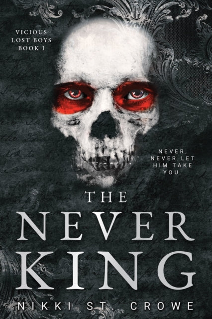 The Never King (Vicious Lost Boys 1): A Peter Pan Dark Romance