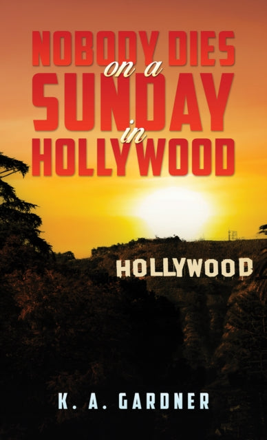 Nobody Dies on a Sunday in Hollywood