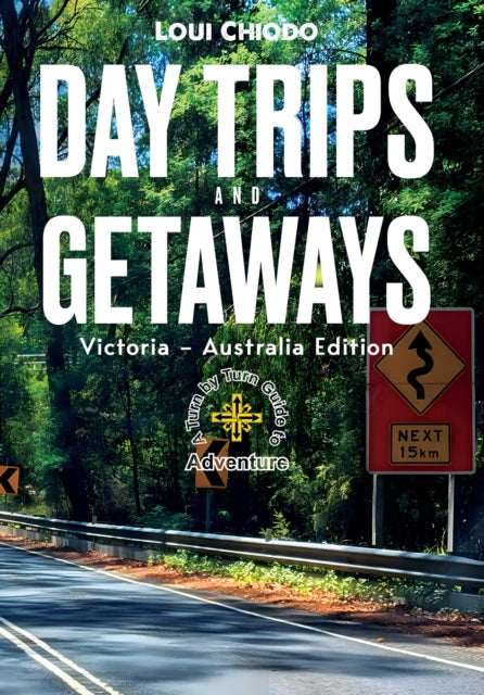 Day Trips and Getaways: Victoria – Australia Edition