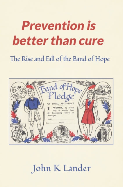 Prevention Is Better than Cure: The Rise and Fall of the Band of Hope