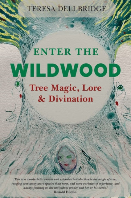 Enter the Wildwood: Tree Magic, Lore & Divination