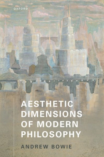 Aesthetic Dimensions of Modern Philosophy
