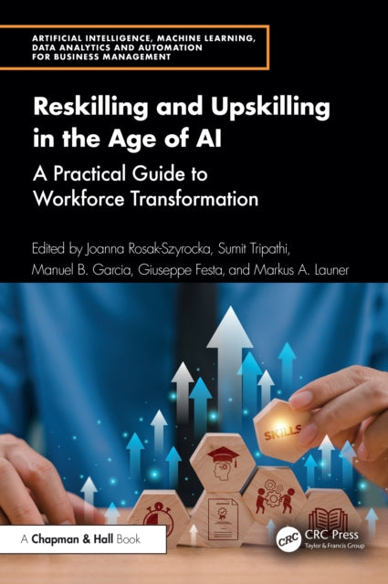 Reskilling and Upskilling in the Age of AI: A Practical Guide to Workforce Transformation