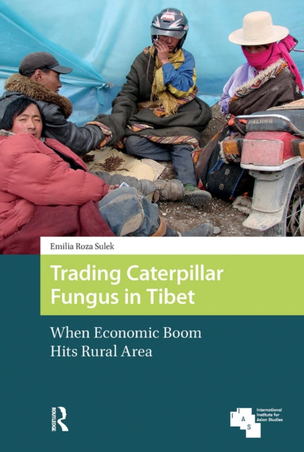 Trading Caterpillar Fungus in Tibet: When Economic Boom Hits Rural Area