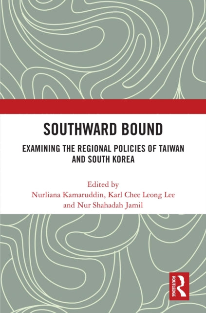 Southward Bound: Examining the Regional Policies of Taiwan and South Korea