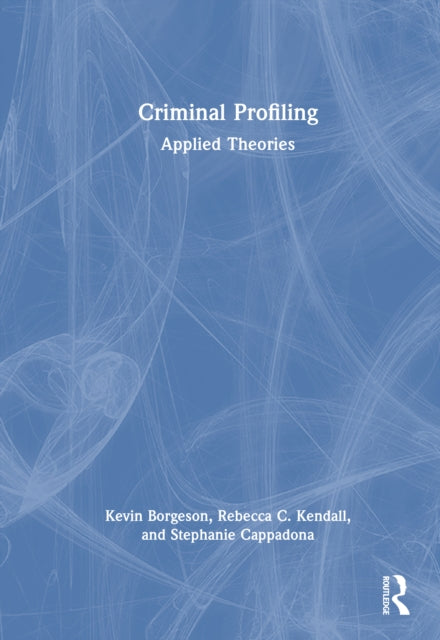 Criminal Profiling: Applied Theories