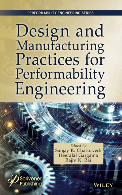 Design and Manufacturing Practices for Performability Engineering