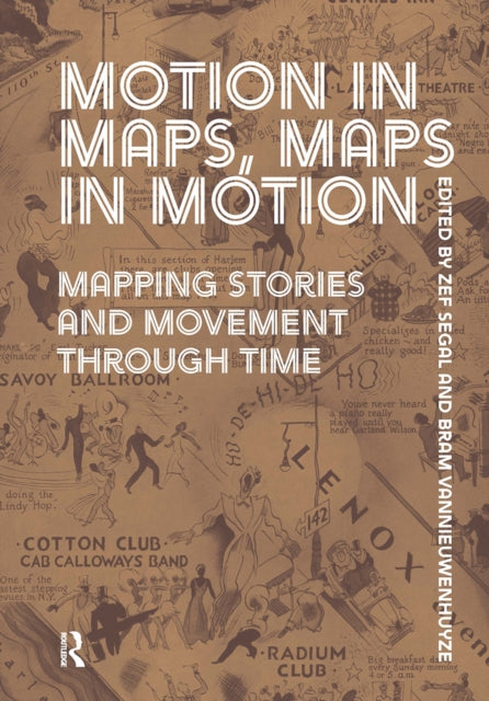 Motion in Maps, Maps in Motion: Mapping Stories and Movement through Time