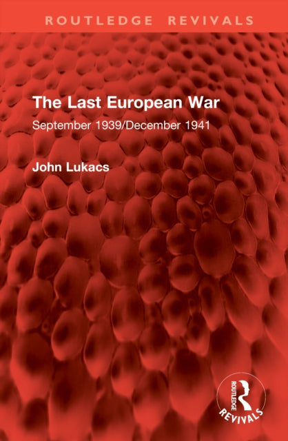 The Last European War: September 1939/December 1941