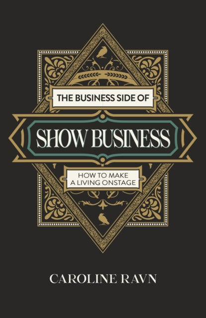 Business Side of Show Business, The: How to Make a Living Onstage