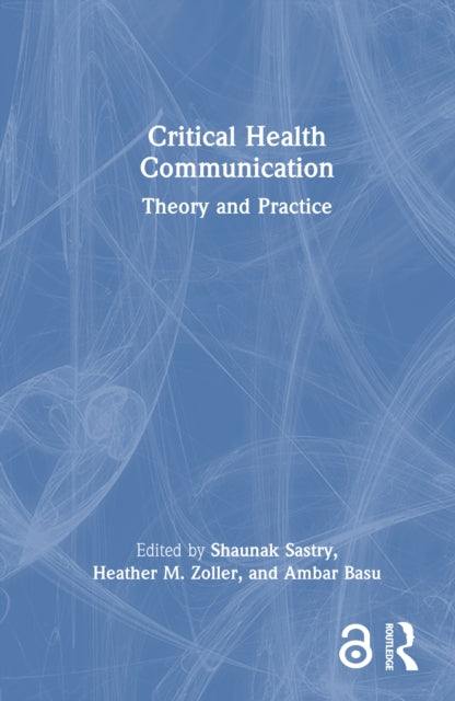 Critical Health Communication: Theory and Practice