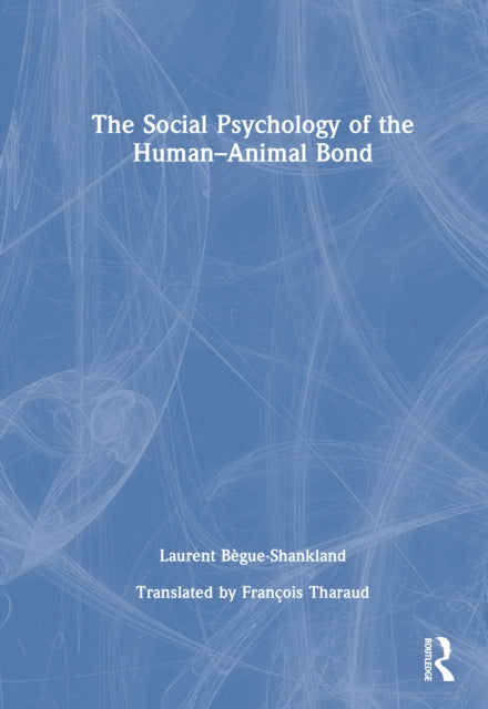 The Social Psychology of the Human-Animal Bond
